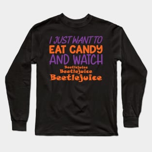 Beetlejuice, Beetlejuice...I dare you. Long Sleeve T-Shirt